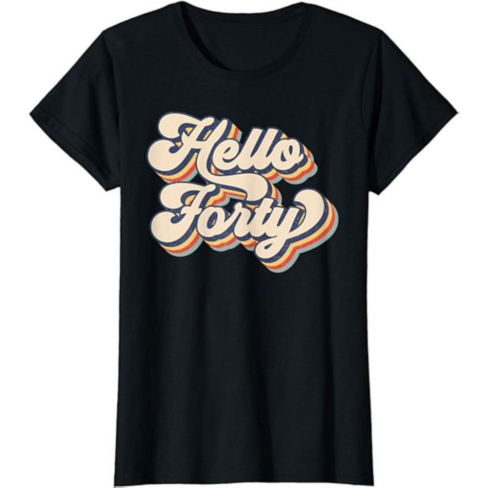 Hello Forty Black Fitted Short Sleeve 40th Birthday Groovy Crew Tee T-Shirt Top